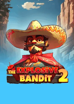 The Explosive Bandit 2